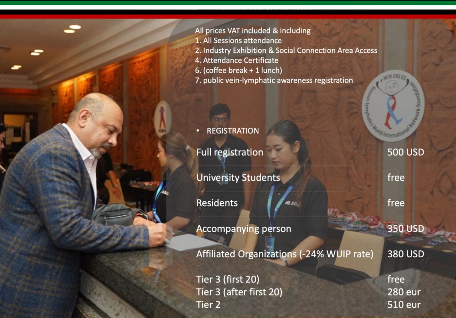 v-WIN Caprini Meeting registration fees: full registration 500 USD, university students and residents free, accompanying person 350 USD, affiliated organizations 380 USD